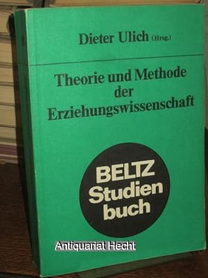 Theorie und Methode der Erziehungswissenschaft. Probleme einer sozialwissenschaftlichen Pädagogik...