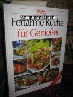 Fettarme Küche für Genießer. Vital und gesund durch low-fat-Kost. Rezepte: Versuchsküche essen & ...