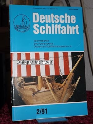 Deutsche Schiffahrt 2/91. Informationen des Fördervereins Deutsches Schiffahrtsmuseum e.V.