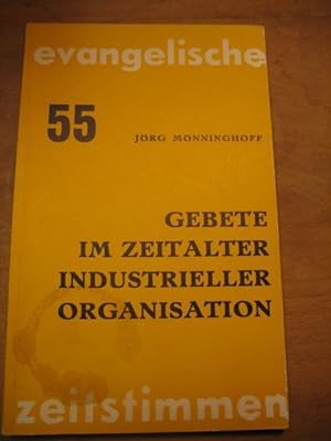 Gebete im Zeitalter industrieller Organisation. Theorie und Texte. (= Evangelische Zeitstimmen Ba...