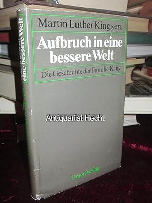 Aufbruch in eine bessere Welt. Die Geschichte der Familie King. Herausgegeben von Clayton Riley. ...