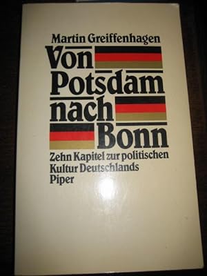 Bild des Verkufers fr Von Potsdam nach Bonn. 10 Kapitel zur politischen Kultur Deutschlands. zum Verkauf von Altstadt-Antiquariat Nowicki-Hecht UG