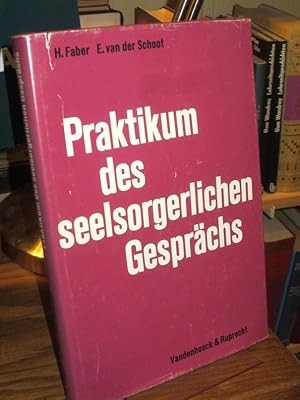 Praktikum des seelsorgerlichen Gesprächs. Berechtigte Übersetzung aus dem Niederländischen von Ha...