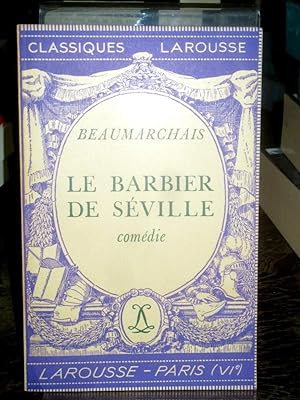 Le barbier de Seville. Comedie. Avec une notice biographique, une notice historique et litteraire...