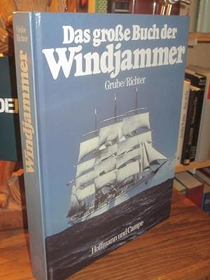 Das grosse Buch der Windjammer. Herausgegeben von Frank Grube und Gerhard Richter.