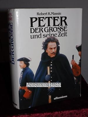 Peter der Grosse. Sein Leben und seine Zeit. Aus d. Amerikan. von Johanna u. Günter Woltmann-Zeitler