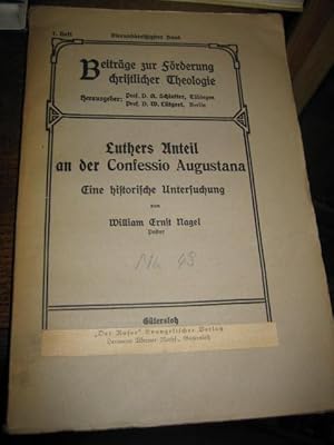 Bild des Verkufers fr Luthers Anteil an der Confessio Augustana. Eine historische Untersuchung. (= Beitrge zur Frderung christlicher Theologie Bd. 34, H. 1). zum Verkauf von Altstadt-Antiquariat Nowicki-Hecht UG