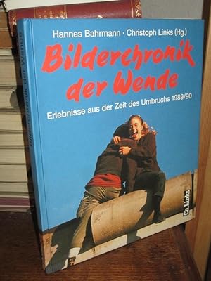 Seller image for Bilderchronik der Wende. Erlebnisse aus der Zeit des Umbruches 1989/90. for sale by Antiquariat Hecht