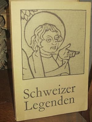 Imagen del vendedor de Schweizer Legenden. a la venta por Altstadt-Antiquariat Nowicki-Hecht UG