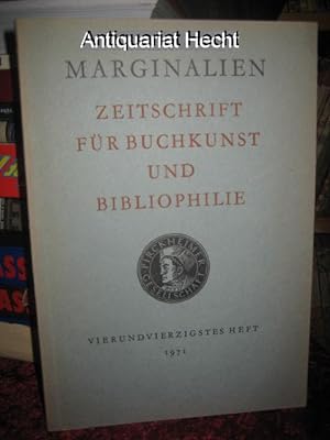 Marginalien 44/1971. Zeitschrift für Buchkunst und Bibliophilie (bis 1968: Blätter der Pirckheime...