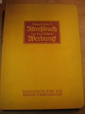 Wienkötter`s Adressbuch der deutschen Werbung. Handbuch für die gesamte Werbewirtschaft. 1940 - 41.
