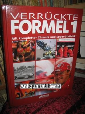 Verrückte Formel 1. Mit kompletter Chronik und Super-Statistik.