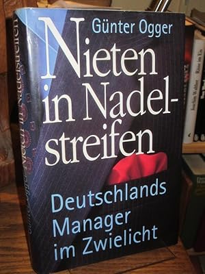 Bild des Verkufers fr Nieten in Nadelstreifen. Deutschlands Manager im Zwielicht. zum Verkauf von Altstadt-Antiquariat Nowicki-Hecht UG