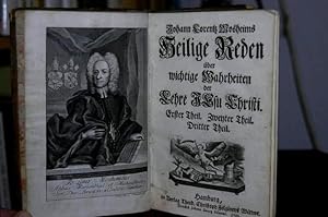 Johann Lorenz Mosheims heilige Reden über wichtige Wahrheiten der Lehre Jesu Christi. Erster Thei...