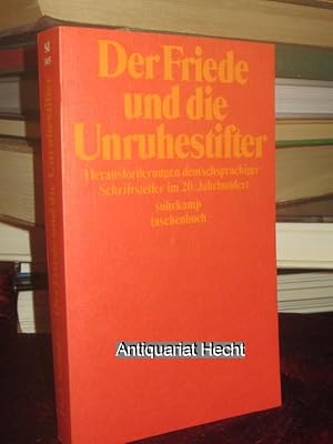 Der Friede und die Unruhestifter. Herausforderungen deutschsprachiger Schriftsteller im 20. Jahrh...