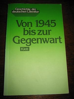 Imagen del vendedor de Von 1945 bis zur Gegenwart. (= Geschichte der deutschen Literatur Band 6). a la venta por Altstadt-Antiquariat Nowicki-Hecht UG