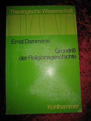 Grundriss der Religionsgeschichte. (= Theologische Wissenschaft Band 17).