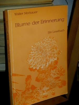 Seller image for Blume der Erinnerung. Ein Lesebuch. Eingeleitet von Carel ter Haar. for sale by Altstadt-Antiquariat Nowicki-Hecht UG