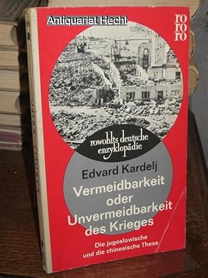 Bild des Verkufers fr Vermeidbarkeit oder Unvermeidbarkeit des Krieges. Die jugoslawische und die chinesische These. (= rowohlts deutsche enzyklopdie rde 128). zum Verkauf von Altstadt-Antiquariat Nowicki-Hecht UG