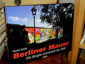 Bild des Verkufers fr Berliner Mauer. Die lngste Leinwand der Welt. zum Verkauf von Altstadt-Antiquariat Nowicki-Hecht UG
