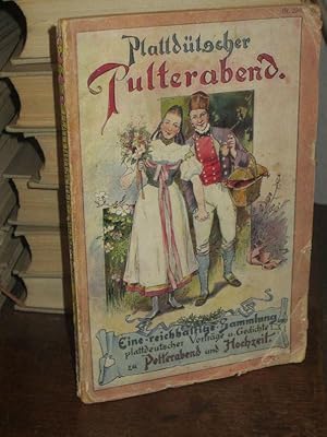 Seller image for Plattdtscher Pulterabend. Eine eichhaltige Auswahl von Vortrgen und Ansprachen an Polterabenden, grnen, silbernen und goldenen Hochzeiten u.s.w. in plattdeutscher Mundart. Herausgegeben von A. Ortleb. for sale by Altstadt-Antiquariat Nowicki-Hecht UG