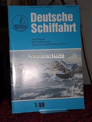 Deutsche Schiffahrt 1/88. Informationen des Fördervereins Deutsches Schiffahrtsmuseum e.V.