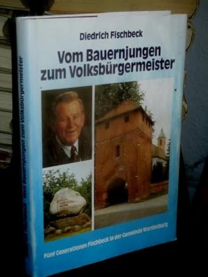 Vom Bauernjungen zum Volksbürgermeister. Fünf Generationen in der Gemeinde Wardenburg.