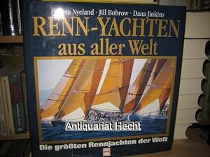 Bild des Verkufers fr Renn-Yachten aus aller Welt. Die grssten Rennjachten der Welt. Die bertragung ins Deutsche besorgte Hermann Leifeld. zum Verkauf von Altstadt-Antiquariat Nowicki-Hecht UG