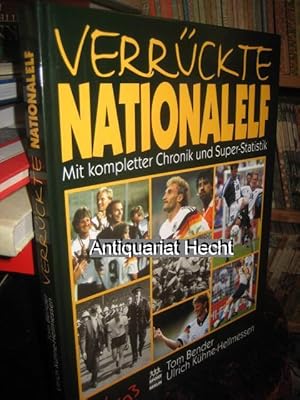 Seller image for Verrckte Nationalelf. Mit kompletter Chronik und Super-Statistik. for sale by Altstadt-Antiquariat Nowicki-Hecht UG