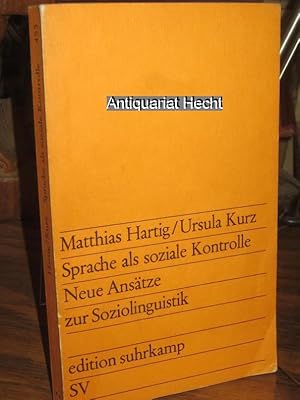 Bild des Verkufers fr Sprache als soziale Kontrolle. Neue Anstze zur Soziolinguistik. (= edition suhrkamp 453). zum Verkauf von Altstadt-Antiquariat Nowicki-Hecht UG