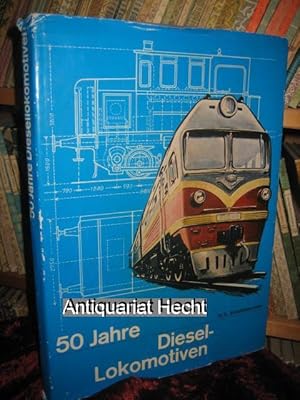 Bild des Verkufers fr 50 Jahre Diesellokomotiven. Gesamtentwicklung 1913 bis 1945. Entwicklung seit 1945 in Europa. zum Verkauf von Altstadt-Antiquariat Nowicki-Hecht UG