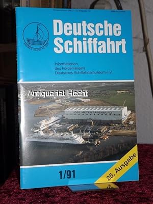 Deutsche Schiffahrt 1/91. Informationen des Fördervereins Deutsches Schiffahrtsmuseum e.V.