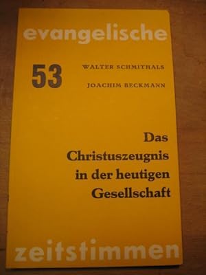 Das Christuszeugnis in der heutigen Gesellschaft. (= Evangelische Zeitstimmen Band 53).