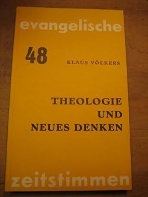 Theologie und neues Denken. (= Evangelische Zeitstimmen Band 48).