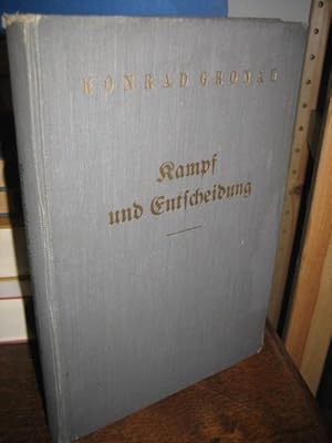 Kampf und Entscheidung. Bekenntnisstunden für Konfirmanden und evangelische Jugend.