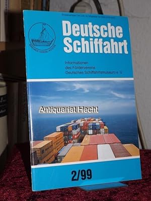 Deutsche Schiffahrt 2/99. Informationen des Fördervereins Deutsches Schiffahrtsmuseum e.V.