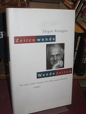 Zeitenwende - Wendezeiten. Das Jahr-2000-Projekt: Die Wissensgesellschaft.