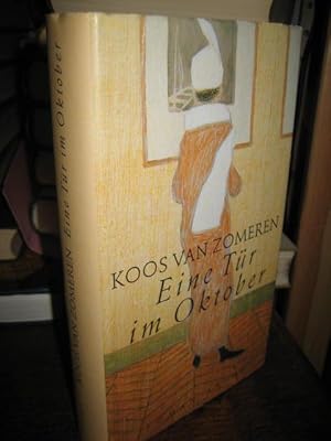Bild des Verkufers fr Eine Tr im Oktober. Roman. Aus dem Niederlndischen von Thomas Hauth. zum Verkauf von Altstadt-Antiquariat Nowicki-Hecht UG