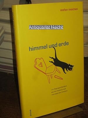 Seller image for Himmel und Erde. 101 Sagengeschichten aus der Schweiz und von ennet der Grenzen. for sale by Altstadt-Antiquariat Nowicki-Hecht UG