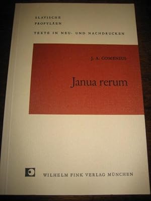 Janua rerum. Nachdruck der Ausgabe von 1681. Mit einer Einleitung von Klaus Schaller. (= Slavisch...