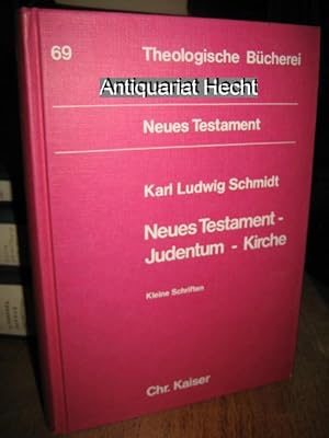 Neues Testament, Judentum, Kirche. Kleine Schriften. Herausgegeben zu seinem 90. Geburtstag am 5....