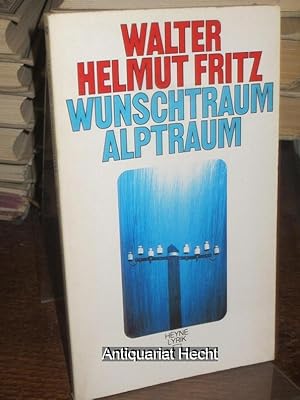 Wunschtraum, Alptraum. Gedichte und Prosagedichte 1979 - 1981. (= Heyne-Lyrik Nr. 40).