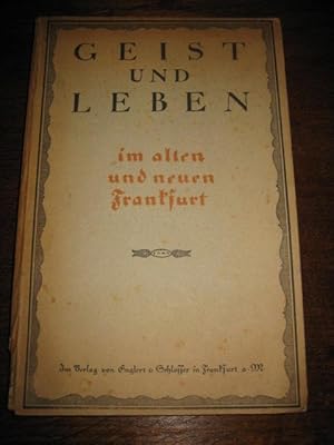 Geist und Leben im alten und neuen Frankfurt. Skizzen Frankfurter Hochschullehrer als Weihnachtsg...