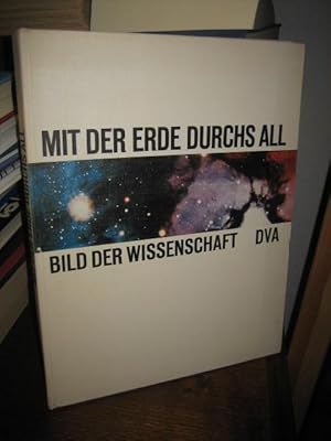 Mit der Erde durchs All. Eine Auslese aus "Bild der Wissenschaft".