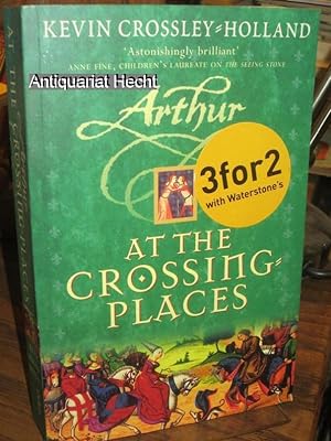 At the Crossing-places (Arthur-trilogy).