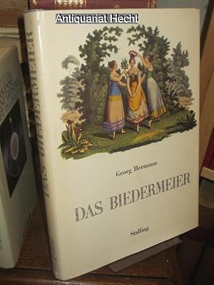 Das Biedermeier im Spiegel seiner Zeit. Eine Sammlung aus Briefen, Tagebüchern, Memoiren, Volkssz...