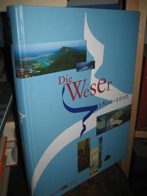 Image du vendeur pour Die Weser 1800 - 2000. Begleitbuch zur Ausstellung "Die Weser 1800 - 2000" in der Kunsthalle und dem Kstenmuseum Wilhelmshaven . und in der Stiftung Fritz und Hermine Overbeck, Bremen. mis en vente par Altstadt-Antiquariat Nowicki-Hecht UG