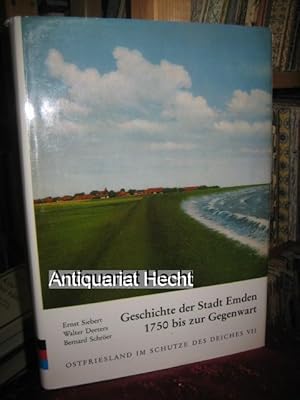 Geschichte der Stadt Emden 1750 bis zur Gegenwart (= Ostfriesland im Schutze des Deiches. Beiträg...