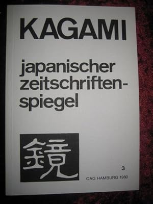 Kagami - Japanischer Zeitschriftenspiegel. Neue Folge, Jahrgang VII, Heft 3, 1980.