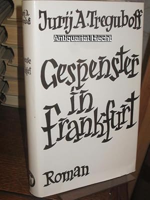 Bild des Verkufers fr Gespenster in Frankfurt. Roman. zum Verkauf von Altstadt-Antiquariat Nowicki-Hecht UG